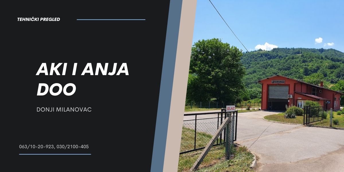 Tehnički pregled Aki i Anja DOO Donji Milanovac FB