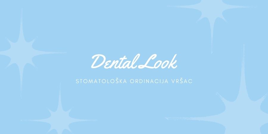Dental Look – Stomatološka ordinacija Vršac