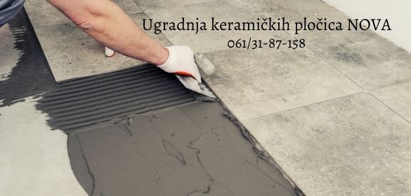 Ugradnja plocica-Nova Ugradnja keramičkih pločica Nova Indjija