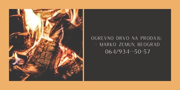 Ogrevno drvo na prodaju – Marko Zemun, Beograd